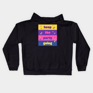 Keep the Party Going Kids Hoodie